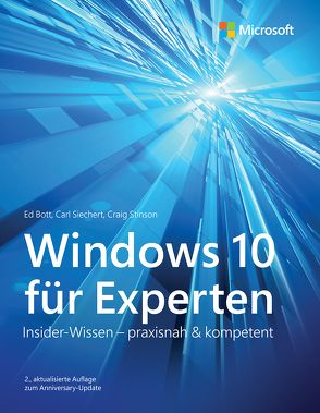 Windows 10 für Experten von Bott,  Ed, Johannis,  Detlef, Ringel,  Michael, Siechert,  Carl, Stinson,  Craig