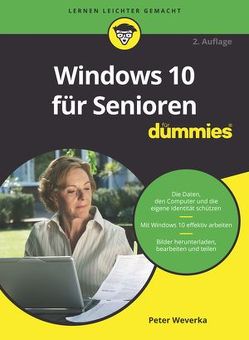 Windows 10 für Senioren für Dummies von Haller,  Michaela, Weverka,  Peter