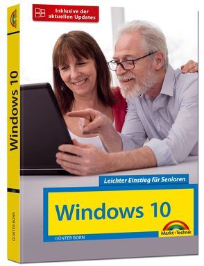Windows 10 Leichter Einstieg für Senioren – mit allen Neuheiten und Updates von Born ,  Günter