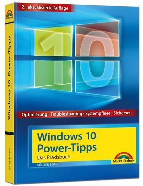 Windows 10 Power-Tipps – Das Maxibuch: Optimierung, Troubleshooting und mehr – 2. aktualisierte Ausgabe inkl. aktuellster Updates von Born ,  Günter