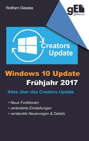Windows 10 Update – Frühjahr 2017 von Gieseke,  Wolfram