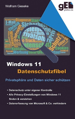 Windows 11 Datenschutzfibel von Gieseke,  Wolfram