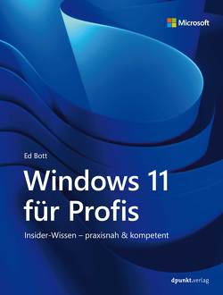 Windows 11 für Profis von Bott,  Ed, Haselier,  Rainer G.