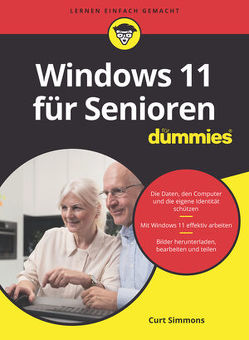 Windows 11 für Senioren für Dummies von Peyton,  Christine, Simmons,  Curt