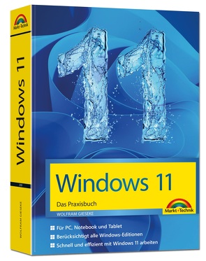 Windows 11 Praxisbuch – 2. Auflage. Für Einsteiger und Fortgeschrittene – komplett erklärt von Gieseke,  Wolfram