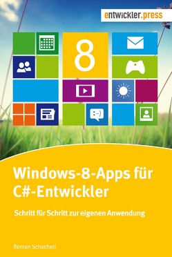 Windows-8-Apps für C#-Entwickler von Schacherl,  Roman