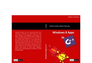 Windows 8 Apps in C++ von Cordts,  Sönke, Nasutta,  Maren