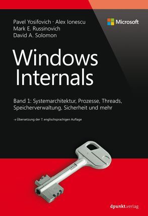 Windows Internals von Gronau,  Volkmar, Ionescu,  Alex, Russinovich,  Mark E., Solomon,  David, Yosifovich,  Pavel