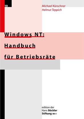 Windows NT: Handbuch für Betriebsräte von Kürschner,  Michael, Teppich,  Helmut