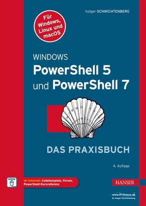Windows PowerShell 5 und PowerShell 7 von Schwichtenberg,  Holger