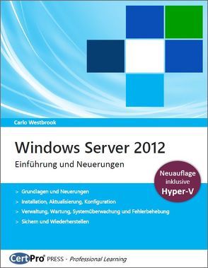 Windows Server 2012 – Einführung und Neuerungen von Westbrook,  Carlo