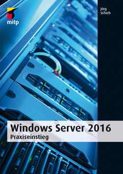 Windows Server 2016 von Schieb,  Jörg