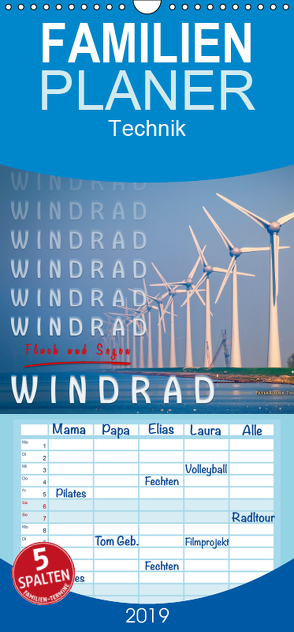 Windrad – Fluch und Segen – Familienplaner hoch (Wandkalender 2019 , 21 cm x 45 cm, hoch) von Roder,  Peter