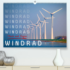 Windrad – Fluch und Segen (Premium, hochwertiger DIN A2 Wandkalender 2023, Kunstdruck in Hochglanz) von Roder,  Peter