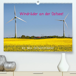 Windräder an der Ostsee! (Premium, hochwertiger DIN A2 Wandkalender 2022, Kunstdruck in Hochglanz) von Rolf Braun - Ostseefotograf,  RO-BRA-