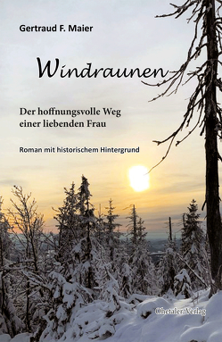 Windraunen von Maier,  Gertraud F.