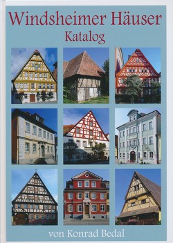 Windsheimer Häuser – Katalog von Bedal,  Konrad