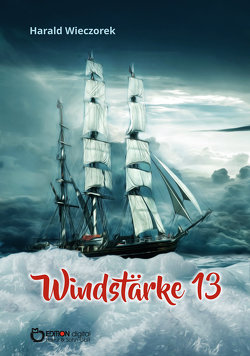 Windstärke 13 von Wieczorek,  Harald