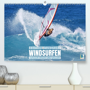 Windsurfen: Wasser, Gischt und Wellen – Edition Funsport (Premium, hochwertiger DIN A2 Wandkalender 2022, Kunstdruck in Hochglanz) von CALVENDO