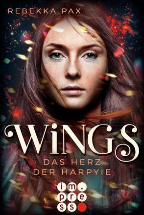 Wings. Das Herz der Harpyie von Pax,  Rebekka