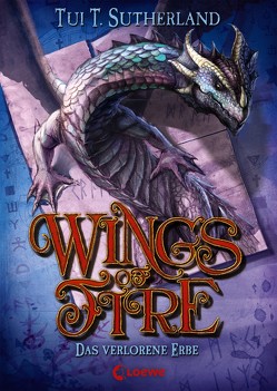 Wings of Fire 2 – Das verlorene Erbe von Reiter,  Bea, Sutherland,  Tui T.