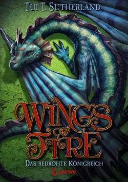 Wings of Fire (Band 3) – Das bedrohte Königreich von Reiter,  Bea, Sutherland,  Tui T.
