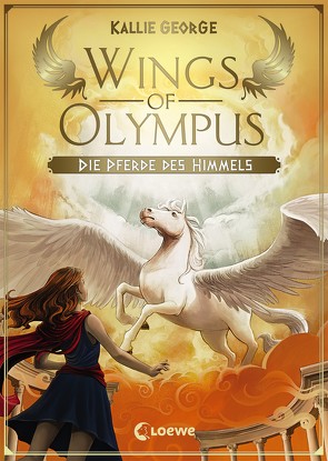 Wings of Olympus (Band 1) – Die Pferde des Himmels von George,  Kallie, Korte,  Melanie, Mannchen,  Nadine