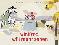 Winifred will mehr sehen von Haensch,  Marika, von Löw,  Ann Marie