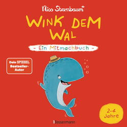 Wink dem Wal – Ein Mitmachbuch zum Schütteln, Schaukeln, Pusten, Klopfen und sehen, was dann passiert von Sternbaum,  Nico