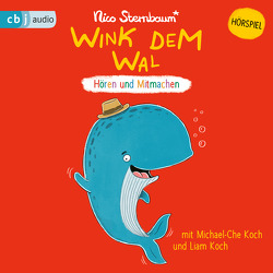 Wink dem Wal – von Koch,  Liam, Koch,  Michael-Che, Sternbaum,  Nico