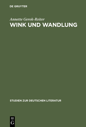 Wink und Wandlung von Gerok-Reiter,  Annette