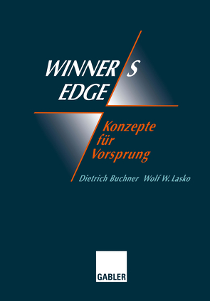 Winner’s Edge — Konzepte für Vorsprung von Buchner,  Dietrich, Lasko,  Wolf
