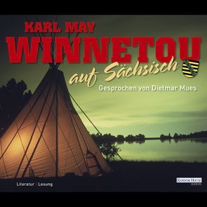 Winnetou auf Sächsisch von May,  Karl, Mues,  Dietmar