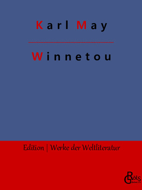 Winnetou von Gröls-Verlag,  Redaktion, May,  Karl