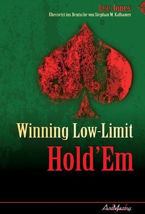 Winning Low Limit Hold’Em von Jones,  Lee, Kalhamer,  Stephan M