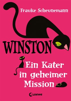 Winston 1 – Ein Kater in geheimer Mission von Scheunemann,  Frauke