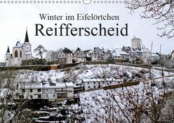 Winter im Eifelörtchen Reifferscheid (Wandkalender 2019 DIN A3 quer) von Klatt,  Arno