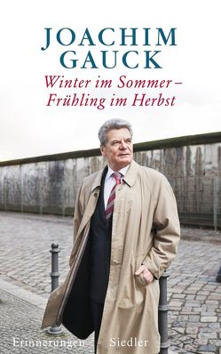 Winter im Sommer – Frühling im Herbst von Gauck,  Joachim