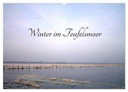 Winter im Teufelsmoor (Wandkalender 2024 DIN A2 quer), CALVENDO Monatskalender von Adam,  Ulrike