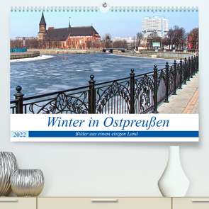 Winter in Ostpreußen – (Premium, hochwertiger DIN A2 Wandkalender 2022, Kunstdruck in Hochglanz) von von Loewis of Menar,  Henning