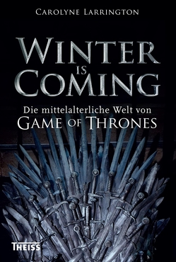Winter is Coming von Fündling,  Jörg, Larrington,  Carolyne