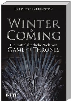Winter is Coming von Fündling,  Jörg, Larrington,  Carolyne