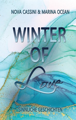 Winter of Love von Cassini,  Nova, Ocean,  Marina