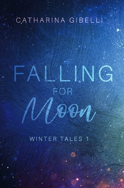 Winter Tales / Falling for Moon von Gibelli,  Catharina