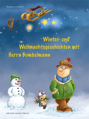 Winter- und Weihnachtsgeschichten mit Herrn Bombelmann von Lambrecht,  Wolfgang, Lohausen,  Dennis, Romanowski,  Patrick