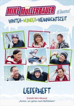 Winter-Wunder-Weihnachtszeit – Liederheft von Müllerbauer,  Heidi, Müllerbauer,  Mike, Warkentin,  Julia