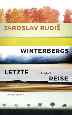 Winterbergs letzte Reise von Rudiš,  Jaroslav