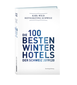 Winterhotelrating Schweiz 2019/20 von Wild,  Karl