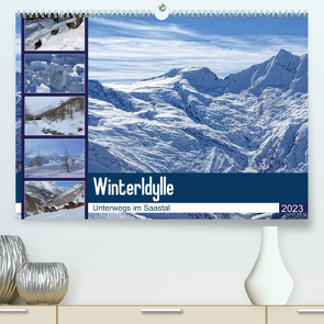 WinterIdylle Unterwegs im Saastal (Premium, hochwertiger DIN A2 Wandkalender 2023, Kunstdruck in Hochglanz) von Michel,  Susan