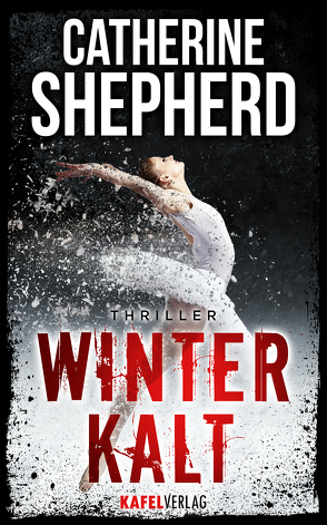 Winterkalt: Thriller von Shepherd,  Catherine